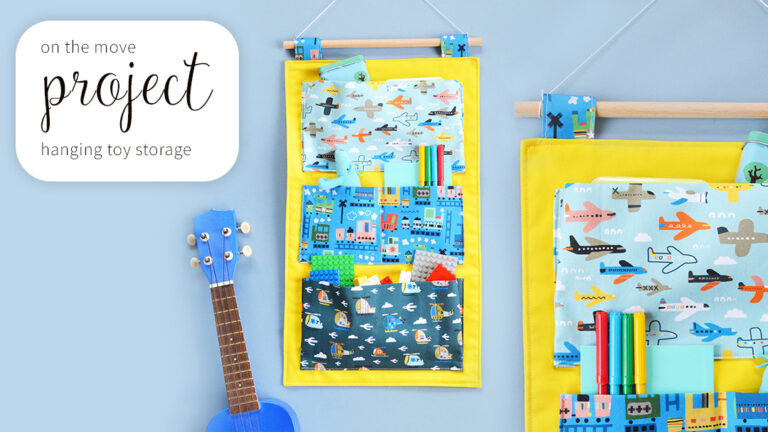 Read more about the article On the Move Hanging Toy Storage | Sewing Project